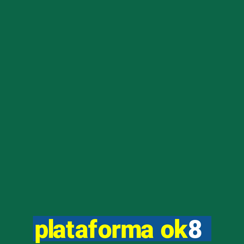 plataforma ok8